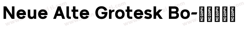 Neue Alte Grotesk Bo字体转换